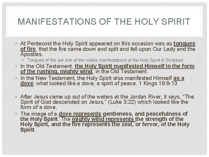 MANIFESTATIONS OF THE HOLY SPIRIT • At Pentecost the Holy Spirit appeared on this MANIFESTATIONS OF THE HOLY SPIRIT • At Pentecost the Holy Spirit appeared on this