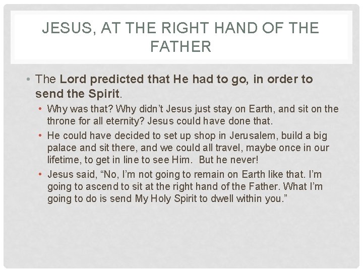 JESUS, AT THE RIGHT HAND OF THE FATHER • The Lord predicted that He JESUS, AT THE RIGHT HAND OF THE FATHER • The Lord predicted that He