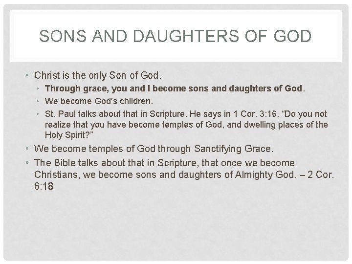 SONS AND DAUGHTERS OF GOD • Christ is the only Son of God. • SONS AND DAUGHTERS OF GOD • Christ is the only Son of God. •