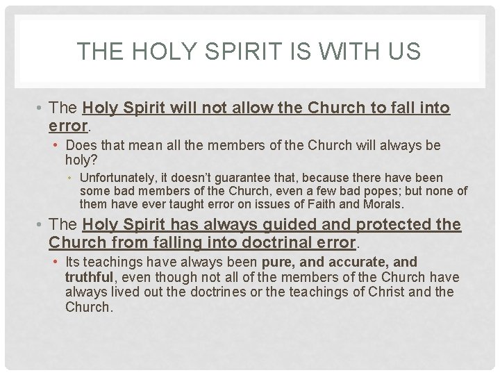 THE HOLY SPIRIT IS WITH US • The Holy Spirit will not allow the THE HOLY SPIRIT IS WITH US • The Holy Spirit will not allow the