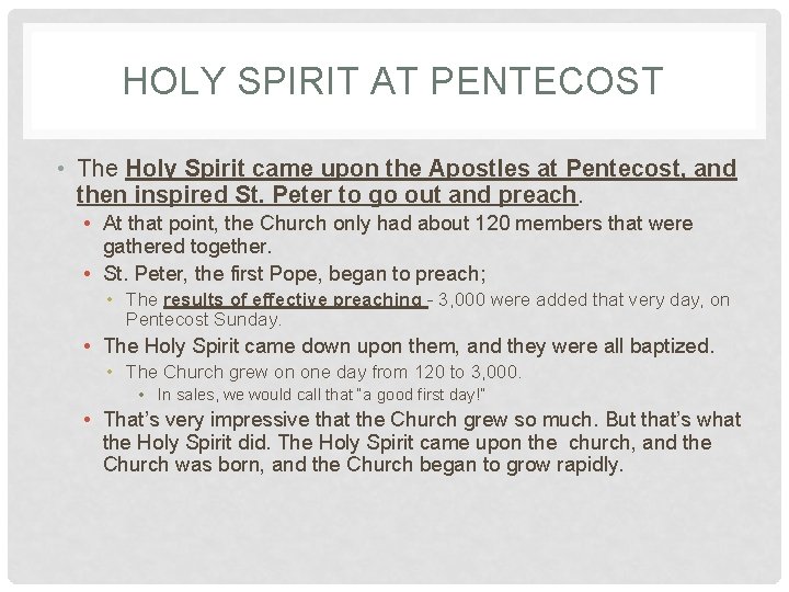 HOLY SPIRIT AT PENTECOST • The Holy Spirit came upon the Apostles at Pentecost, HOLY SPIRIT AT PENTECOST • The Holy Spirit came upon the Apostles at Pentecost,