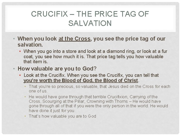 CRUCIFIX – THE PRICE TAG OF SALVATION • When you look at the Cross, CRUCIFIX – THE PRICE TAG OF SALVATION • When you look at the Cross,
