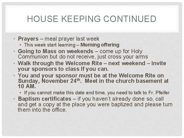 HOUSE KEEPING CONTINUED • Prayers – meal prayer last week • This week start HOUSE KEEPING CONTINUED • Prayers – meal prayer last week • This week start