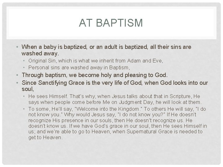 AT BAPTISM • When a baby is baptized, or an adult is baptized, all AT BAPTISM • When a baby is baptized, or an adult is baptized, all