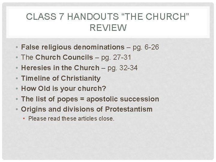 CLASS 7 HANDOUTS “THE CHURCH” REVIEW • • False religious denominations – pg. 6 CLASS 7 HANDOUTS “THE CHURCH” REVIEW • • False religious denominations – pg. 6