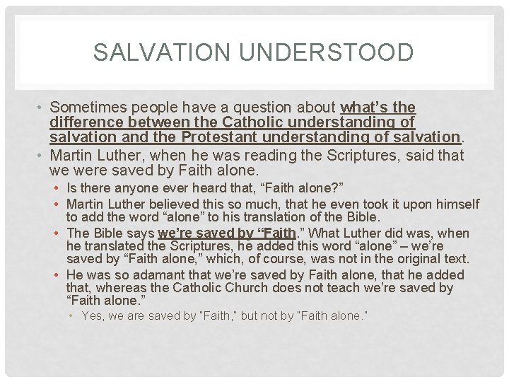 SALVATION UNDERSTOOD • Sometimes people have a question about what’s the difference between the SALVATION UNDERSTOOD • Sometimes people have a question about what’s the difference between the