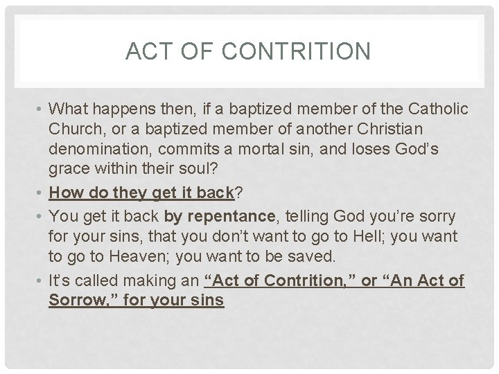 ACT OF CONTRITION • What happens then, if a baptized member of the Catholic ACT OF CONTRITION • What happens then, if a baptized member of the Catholic