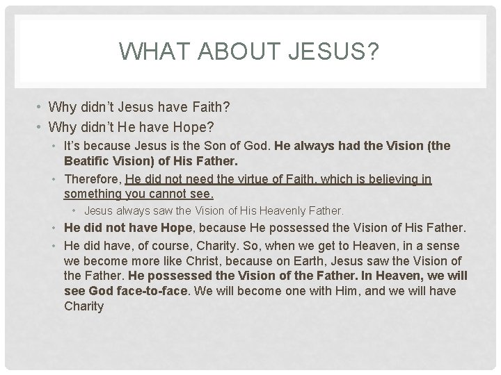 WHAT ABOUT JESUS? • Why didn’t Jesus have Faith? • Why didn’t He have WHAT ABOUT JESUS? • Why didn’t Jesus have Faith? • Why didn’t He have