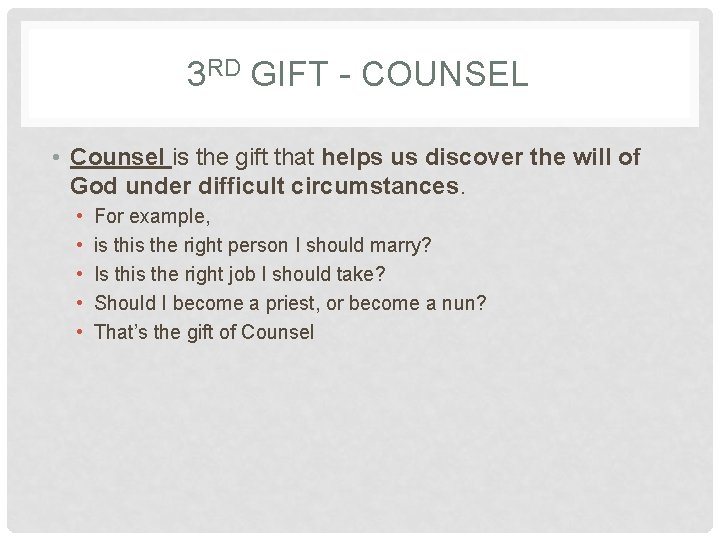 3 RD GIFT - COUNSEL • Counsel is the gift that helps us discover 3 RD GIFT - COUNSEL • Counsel is the gift that helps us discover