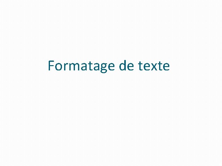 Formatage de texte 15 