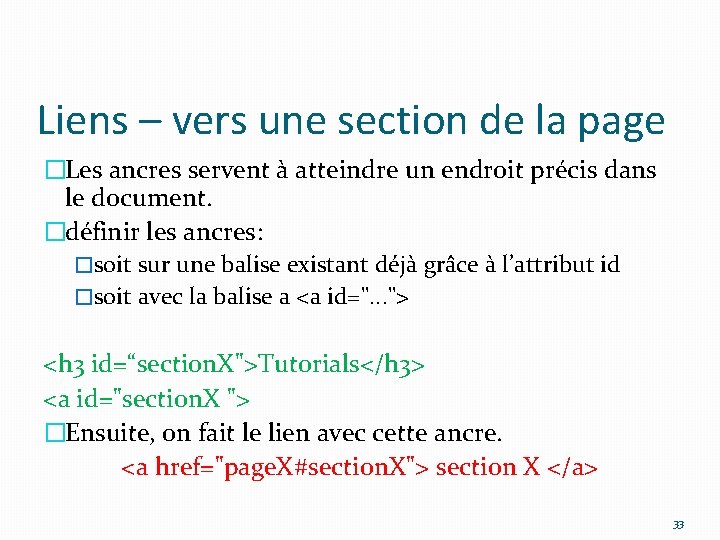 Liens – vers une section de la page �Les ancres servent à atteindre un