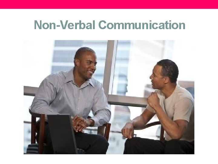 Non-Verbal Communication 