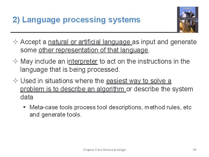 2) Language processing systems ² Accept a natural or artificial language as input and