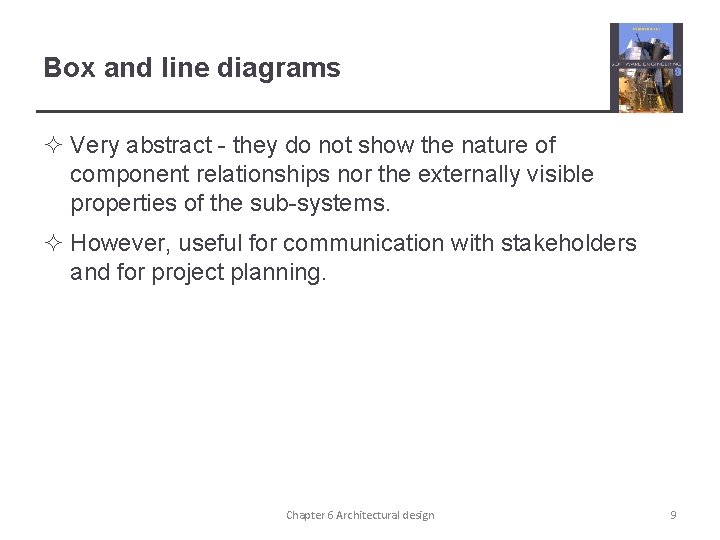 Box and line diagrams ² Very abstract - they do not show the nature