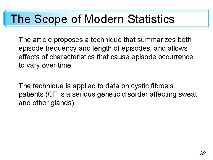 The Scope of Modern Statistics The article proposes a technique that summarizes both episode