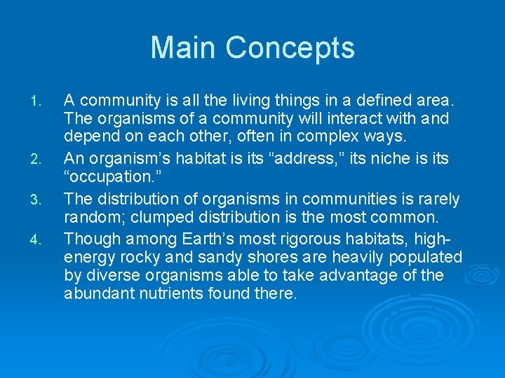 Main Concepts 1. 2. 3. 4. A community is all the living things in Main Concepts 1. 2. 3. 4. A community is all the living things in