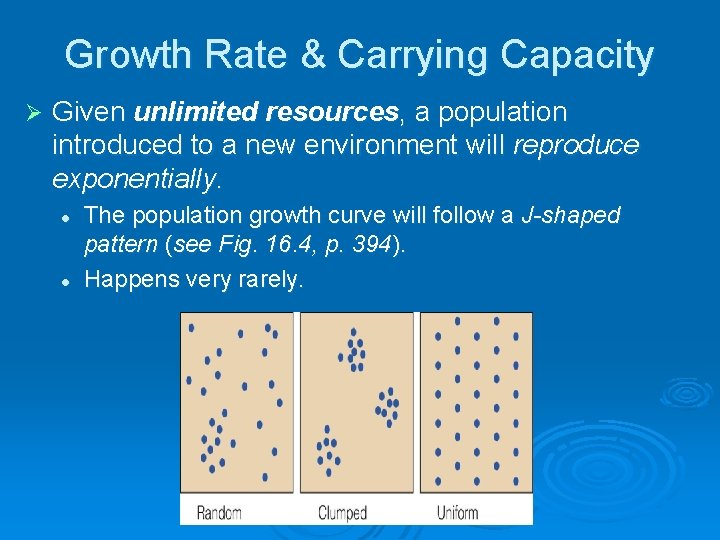 Growth Rate & Carrying Capacity Ø Given unlimited resources, a population introduced to a Growth Rate & Carrying Capacity Ø Given unlimited resources, a population introduced to a