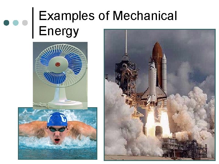 Examples of Mechanical Energy 