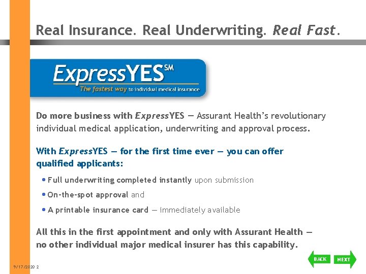 Real Insurance. Real Underwriting. Real Fast. Do more business with Express. YES — Assurant
