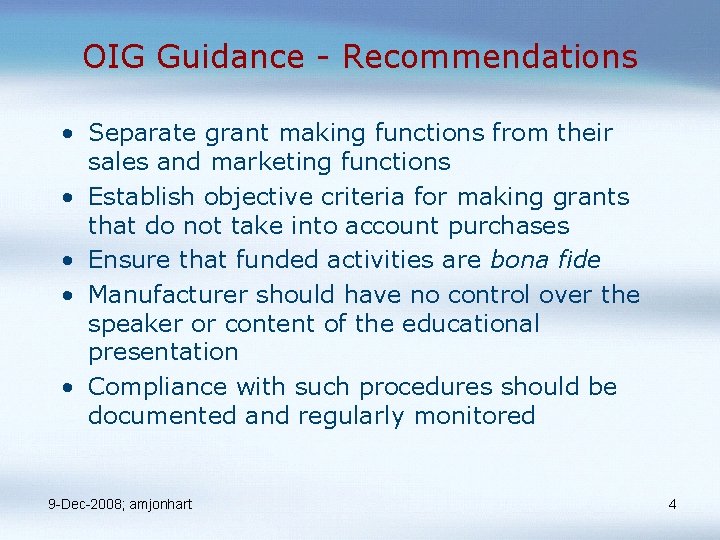 OIG Guidance - Recommendations • Separate grant making functions from their sales and marketing