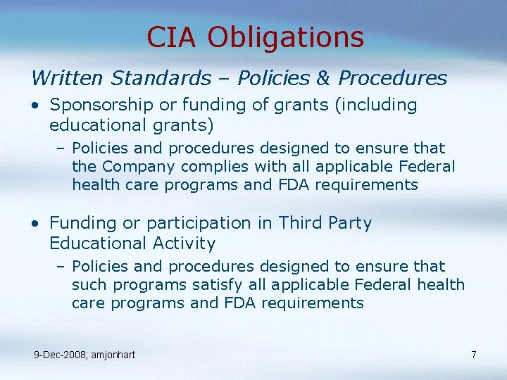 CIA Obligations Written Standards – Policies & Procedures • Sponsorship or funding of grants