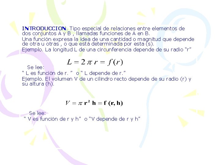 INTRODUCCION. Tipo especial de relaciones entre elementos de dos conjuntos A y B ,