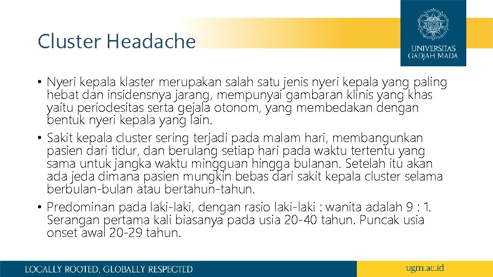 Cluster Headache • Nyeri kepala klaster merupakan salah satu jenis nyeri kepala yang paling Cluster Headache • Nyeri kepala klaster merupakan salah satu jenis nyeri kepala yang paling