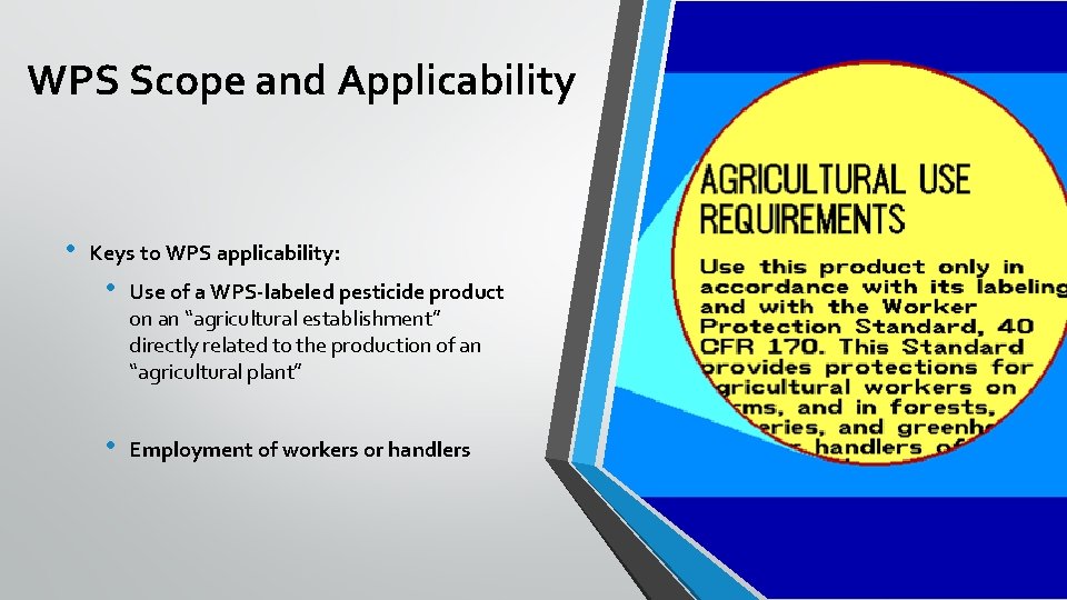 WPS Scope and Applicability • Keys to WPS applicability: • Use of a WPS-labeled