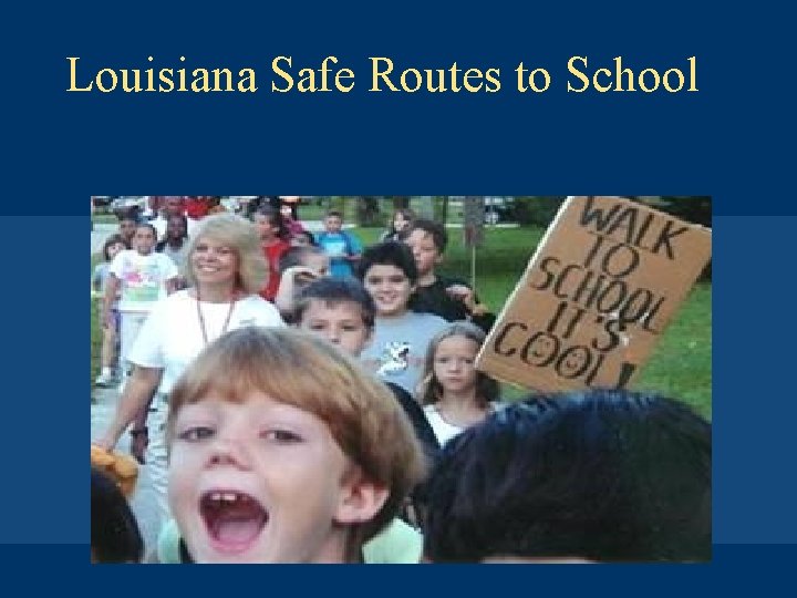 Louisiana Safe Routes to School 