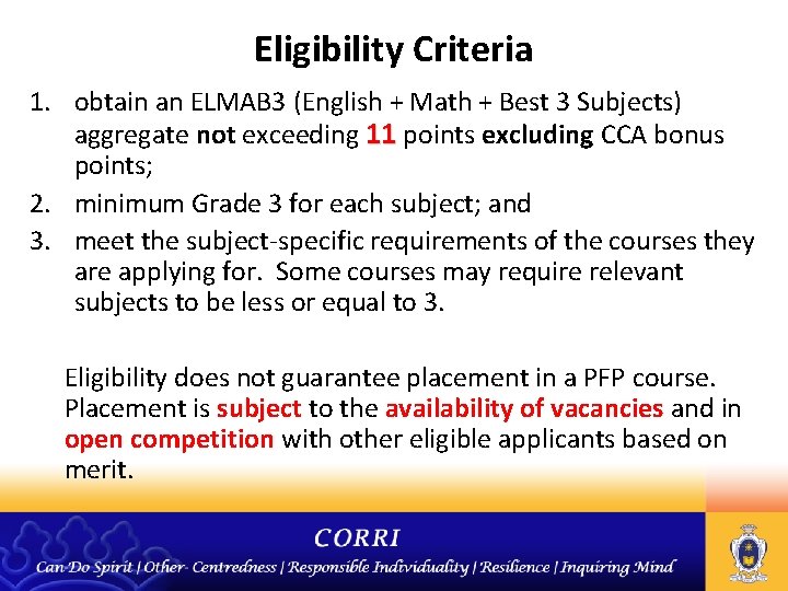 Eligibility Criteria 1. obtain an ELMAB 3 (English + Math + Best 3 Subjects)