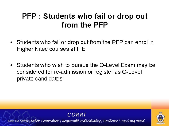 PFP : Students who fail or drop out from the PFP • Students who