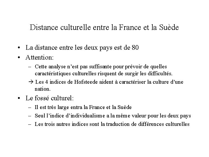 Distance culturelle entre la France et la Suède • La distance entre les deux