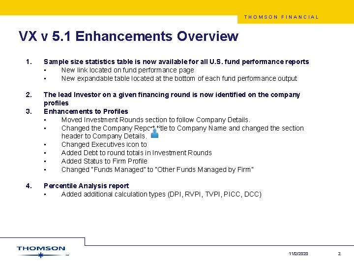 THOMSON FINANCIAL VX v 5. 1 Enhancements Overview 1. Sample size statistics table is