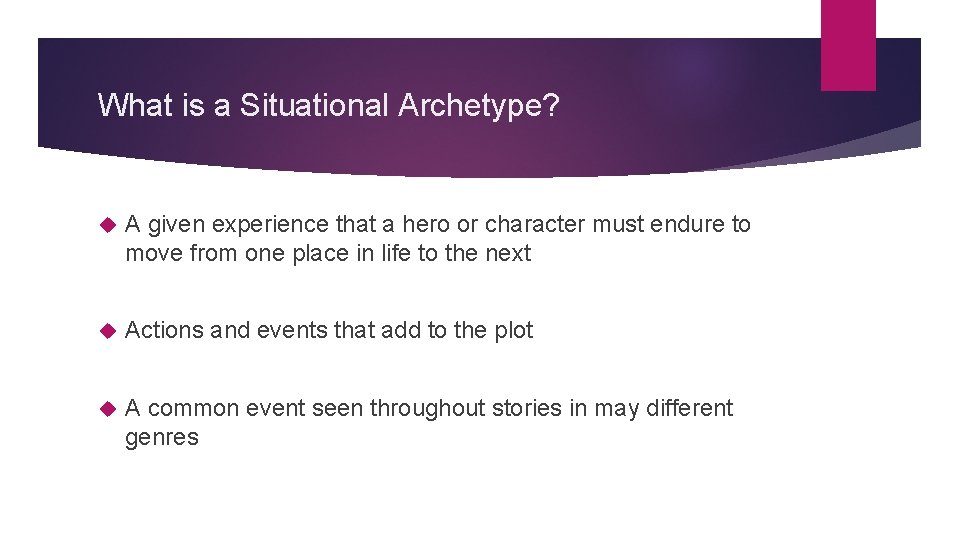 What is a Situational Archetype? A given experience that a hero or character must