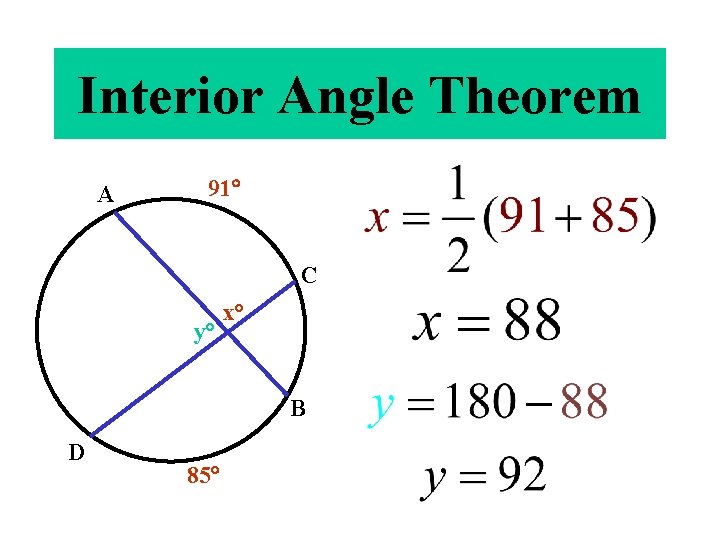 Interior Angle Theorem A 91 C y° x° B D 85 Interior Angle Theorem A 91 C y° x° B D 85
