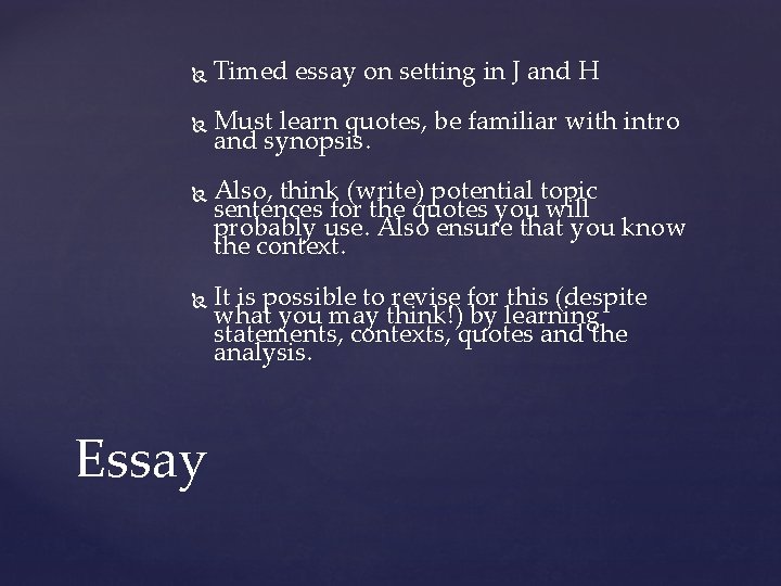  Timed essay on setting in J and H Must learn quotes, be familiar