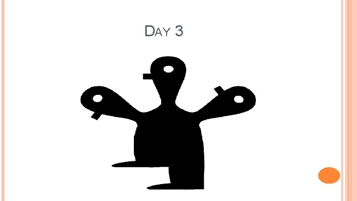 DAY 3 