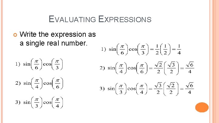 EVALUATING EXPRESSIONS Write the expression as a single real number. 