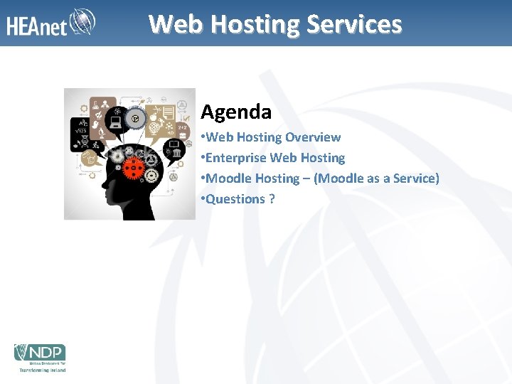 Web Hosting Services Agenda • Web Hosting Overview • Enterprise Web Hosting • Moodle