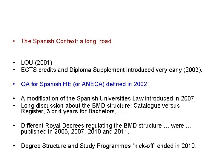  • The Spanish Context: a long road • LOU (2001) • ECTS credits