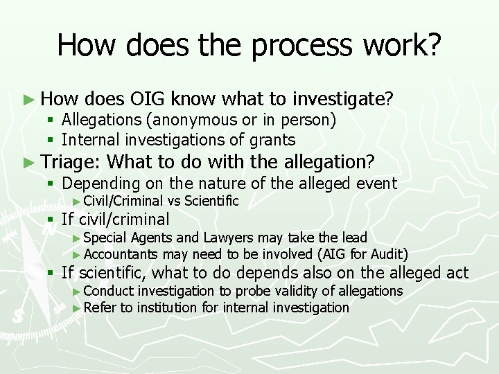 How does the process work? ► How does OIG know what to investigate? §