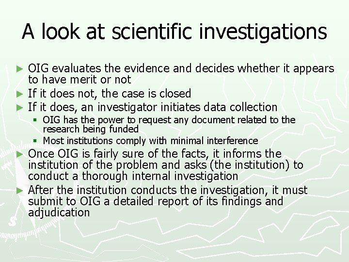 A look at scientific investigations OIG evaluates the evidence and decides whether it appears