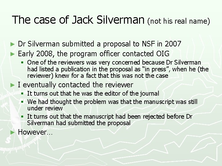 The case of Jack Silverman (not his real name) Dr Silverman submitted a proposal