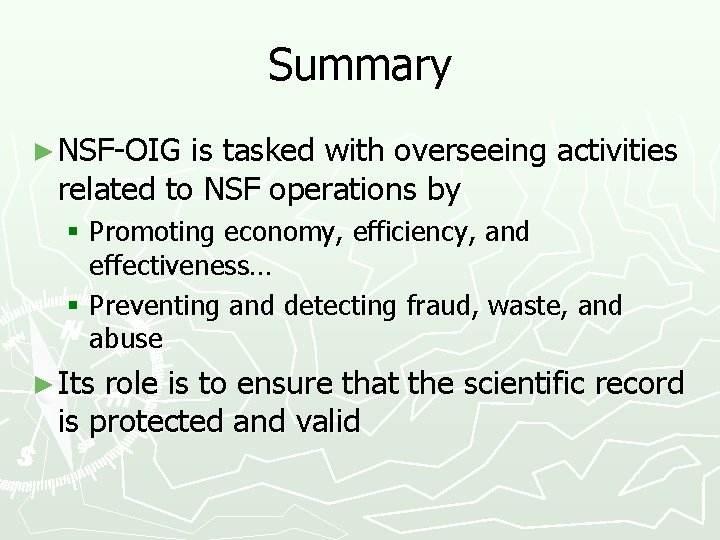 Summary ► NSF-OIG is tasked with overseeing activities related to NSF operations by §