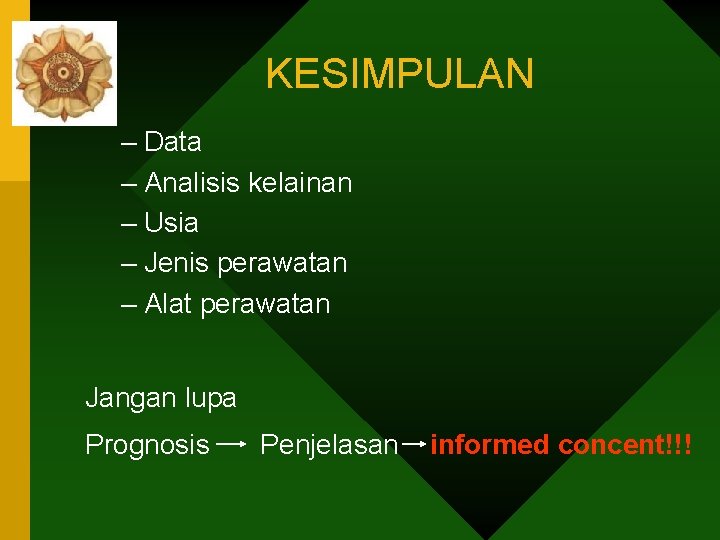 KESIMPULAN – Data – Analisis kelainan – Usia – Jenis perawatan – Alat perawatan