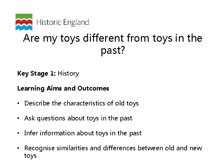 Are my toys different from toys in the past? Key Stage 1: History Learning