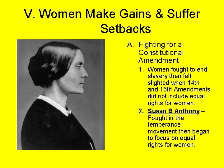 V. Women Make Gains & Suffer Setbacks A. Fighting for a Constitutional Amendment 1.