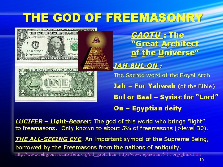 THE GOD OF FREEMASONRY GAOTU : The “Great Architect of the Universe” JAH-BUL-ON :