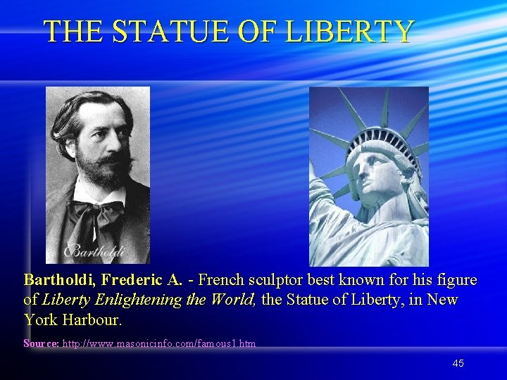 THE STATUE OF LIBERTY Bartholdi, Frederic A. - French sculptor best known for his