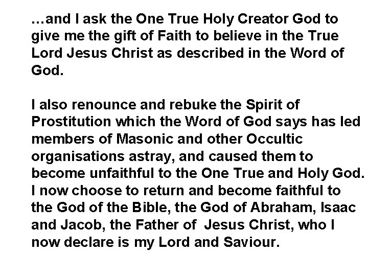 …and I ask the One True Holy Creator God to give me the gift